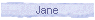 Jane
